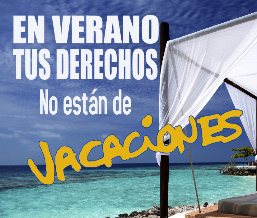 EN VERANO TUS DERECHOS NO SE VAN DE VACACIONES
