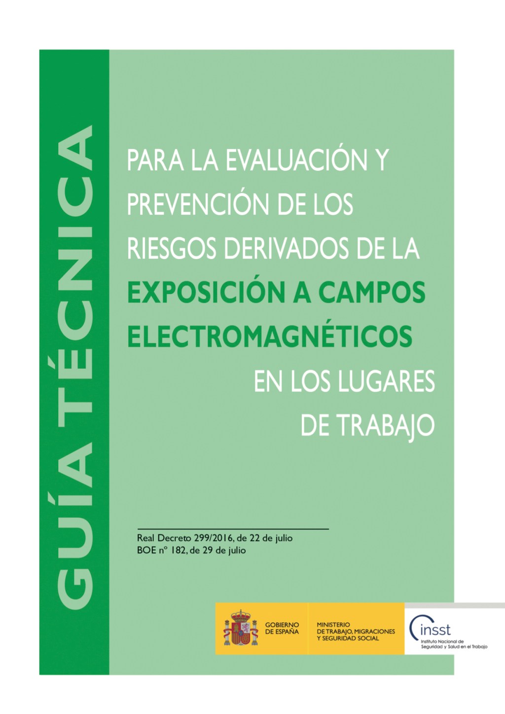 Guía técnica para la evaluación y prevención de los riesgos derivados de la exposición a campos electromagnéticos en los lugares de trabajo