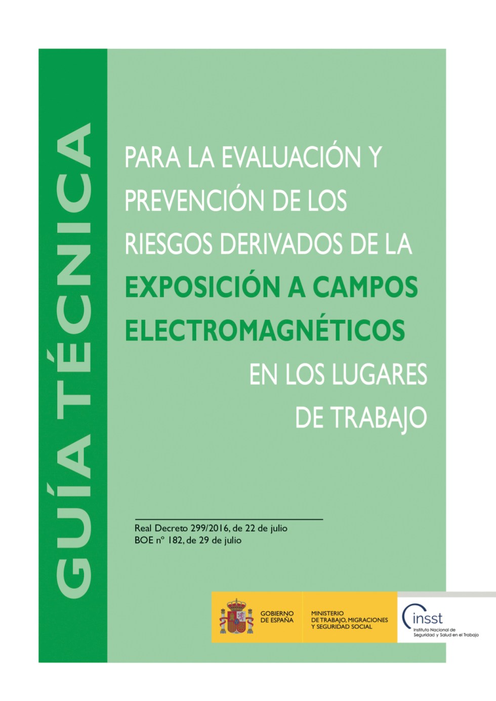 Guía técnica para la evaluación y prevención de los riesgos derivados de la exposición a campos electromagnéticos en los lugares de trabajo