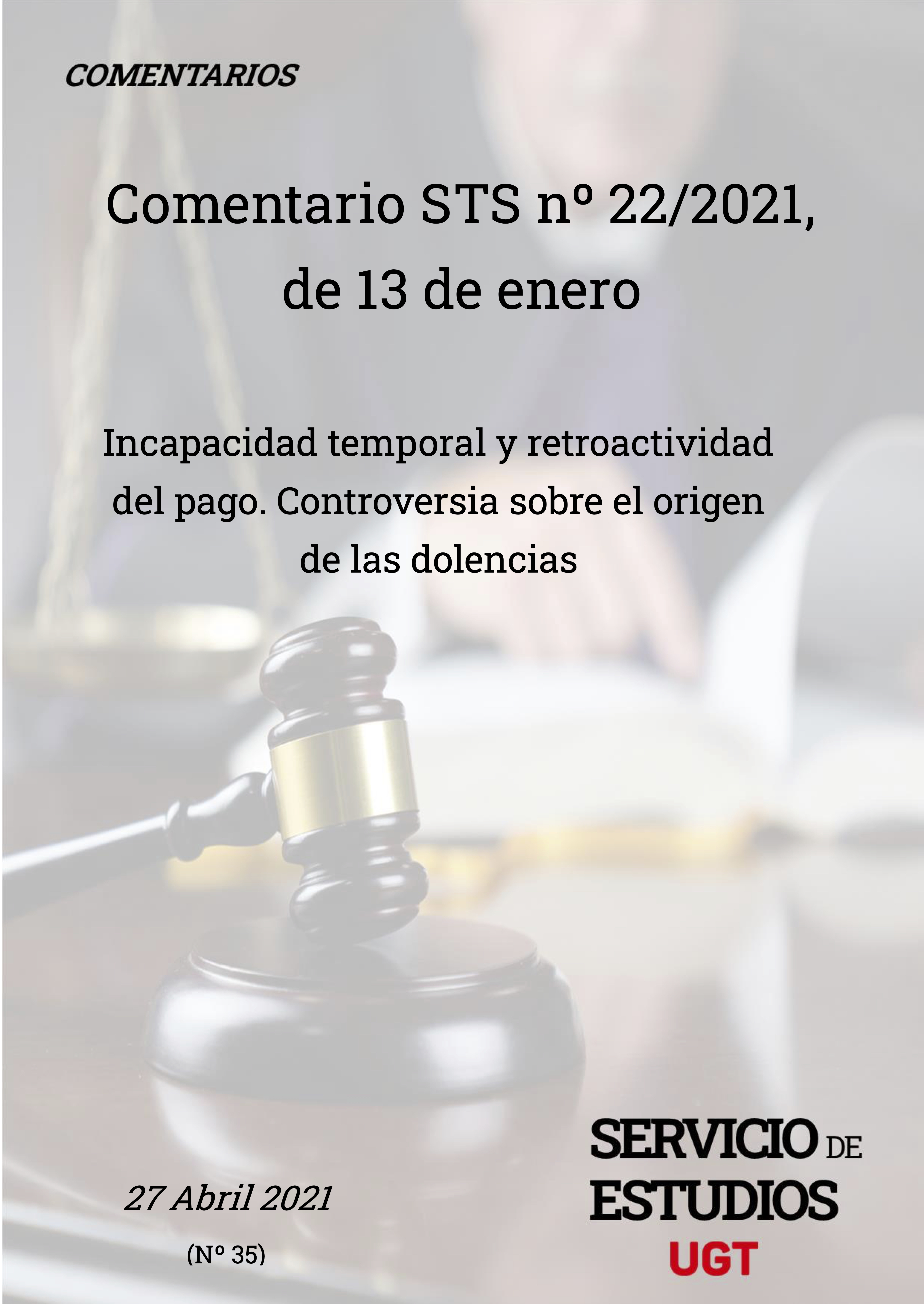 Incapacidad temporal y retroactividad del pago. Controversia sobre el origen de las dolencias