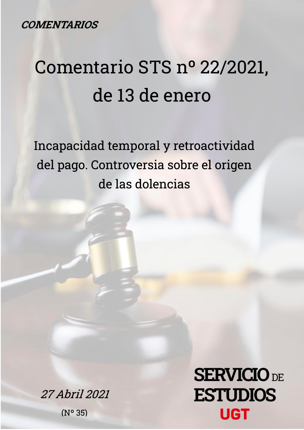 Incapacidad temporal y retroactividad del pago. Controversia sobre el origen de las dolencias