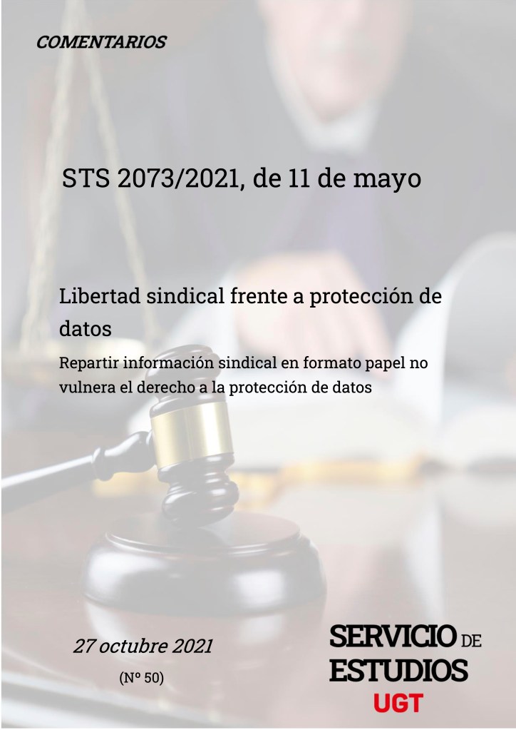 LIBERTAD SINDICAL FRENTE A PROTECCIÓN DE DATOS, STS 2073/2021, DE 11 DE MAYO.