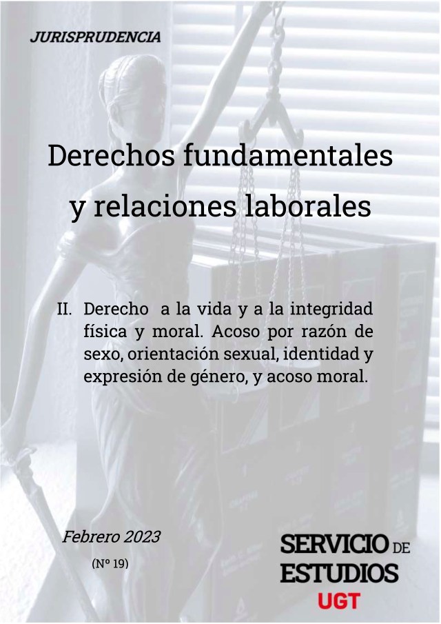 Derecho a la vida y a la integridad física y moral. Acoso por razón de sexo, orientación sexual, identidad y expresión de género, y acoso moral.