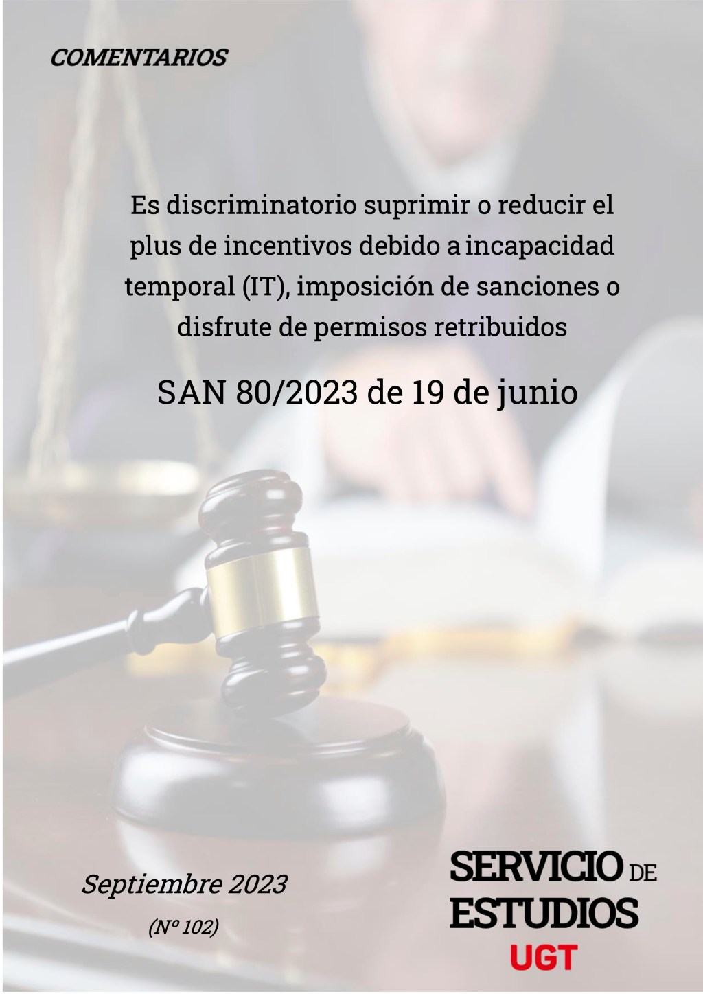 ES DISCRIMINATORIO SUPRIMIR O REDUCIR EL PLUS DE INCENTIVOS DEBIDO A INCAPACIDAD TEMPORAL (IT), IMPOSICIÓN DE SANCIONES O DISFRUTE DE PERMISOS RETRIBUIDOS