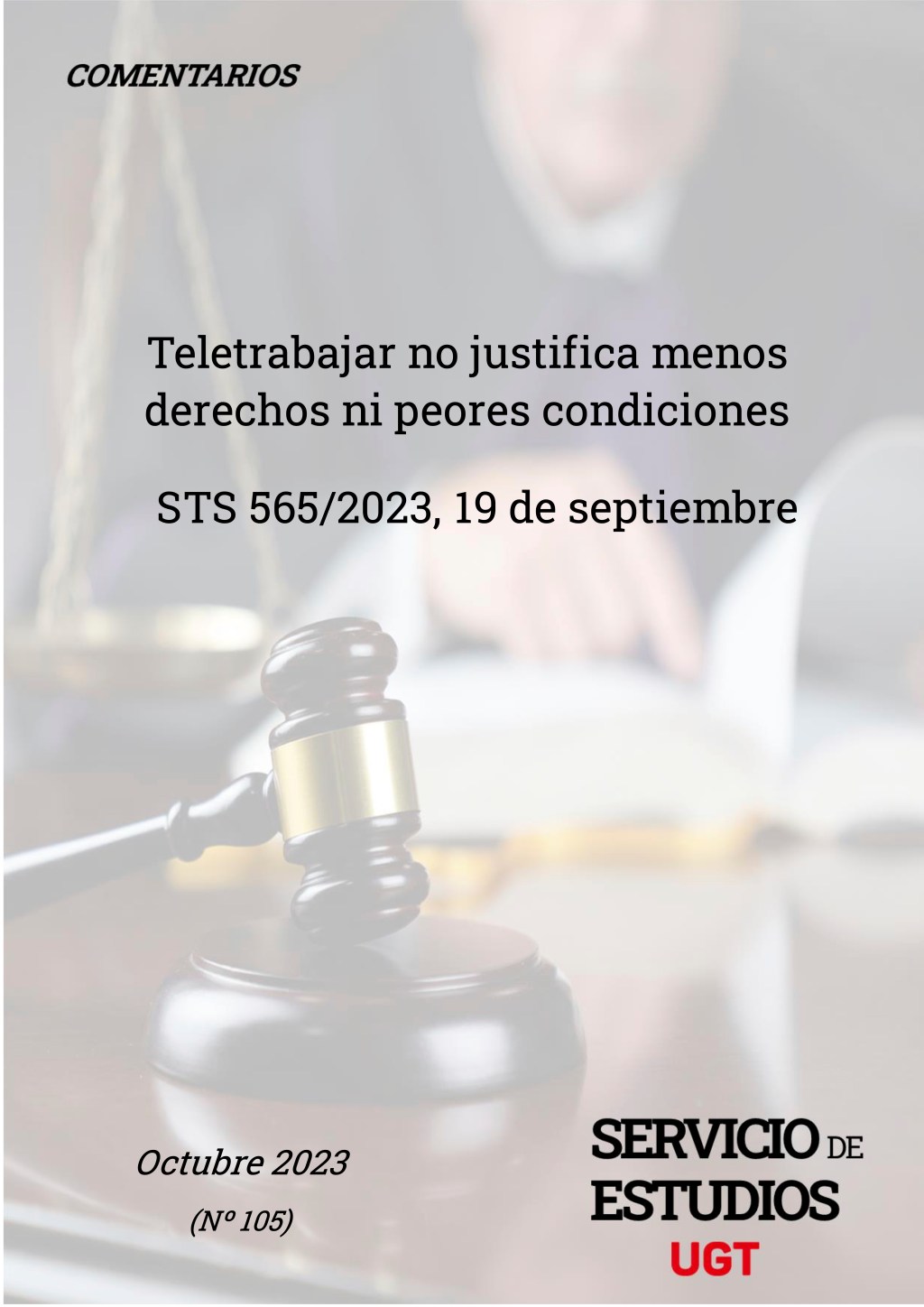 TELETRABAJAR NO JUSTIFICA MENOS DERECHOS NI PEORES CONDICIONES, STS 565/2023, de 19 de septiembre.