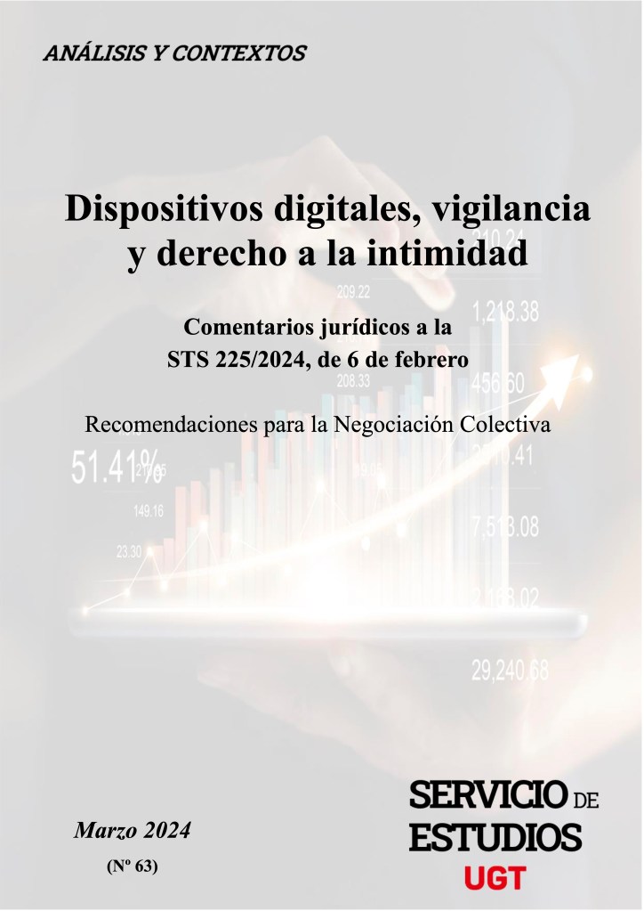 DISPOSITIVOS DIGITALES VIGILANCIA Y DERECHO A LA INTIMIDAD, COMENTARIOS JURÍDICOS A LA STS 225/2024, DE 6 DE FEBRERO