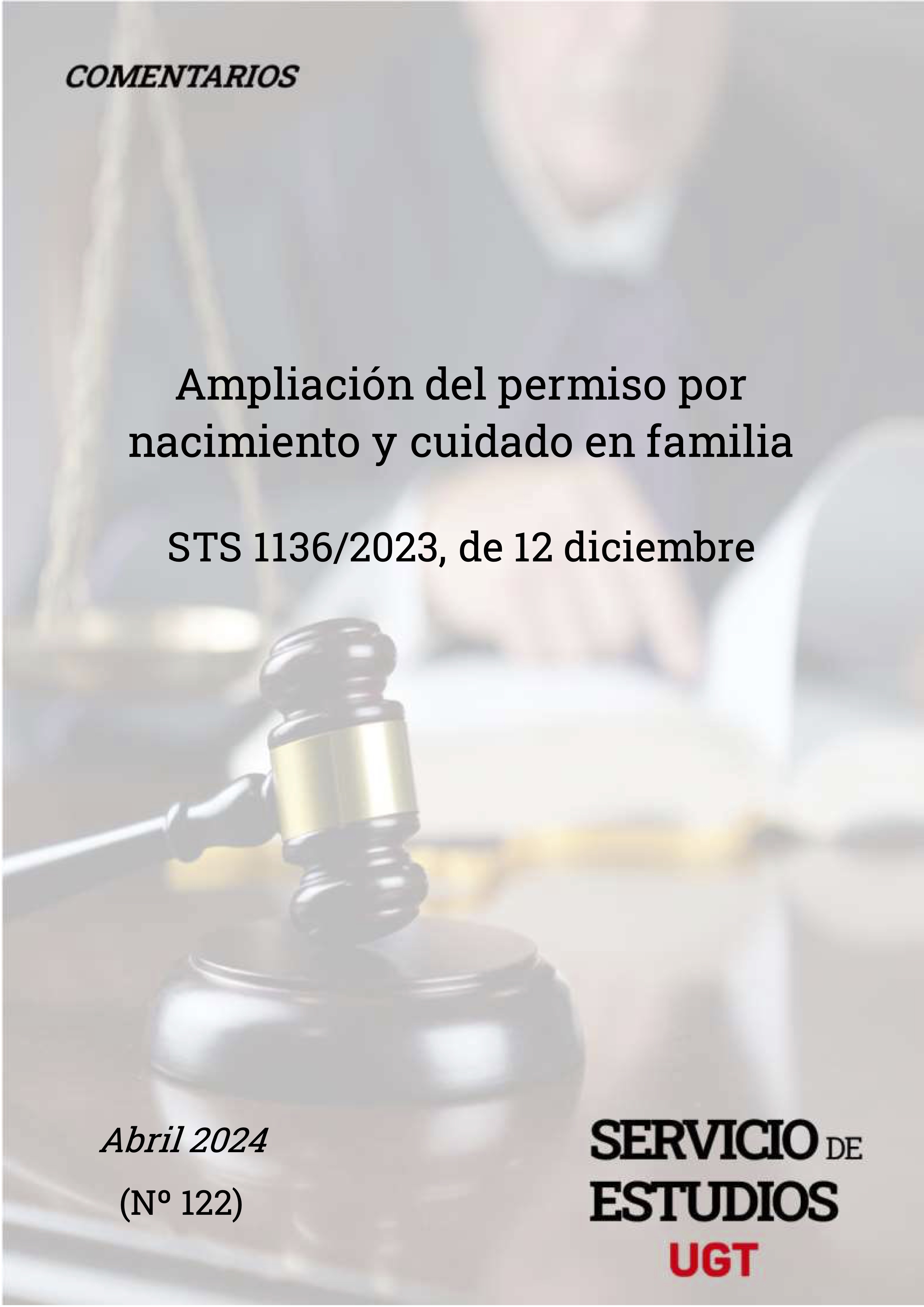 AMPLIACIÓN DEL PERMISO POR NACIMIENTO Y CUIDADO EN FAMILIA MONOPARENTAL, STS 1136/2023, 12 DE DICIEMBRE.