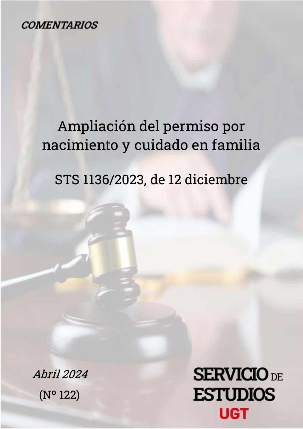 AMPLIACIÓN DEL PERMISO POR NACIMIENTO Y CUIDADO EN FAMILIA MONOPARENTAL, STS 1136/2023, 12 DE DICIEMBRE.