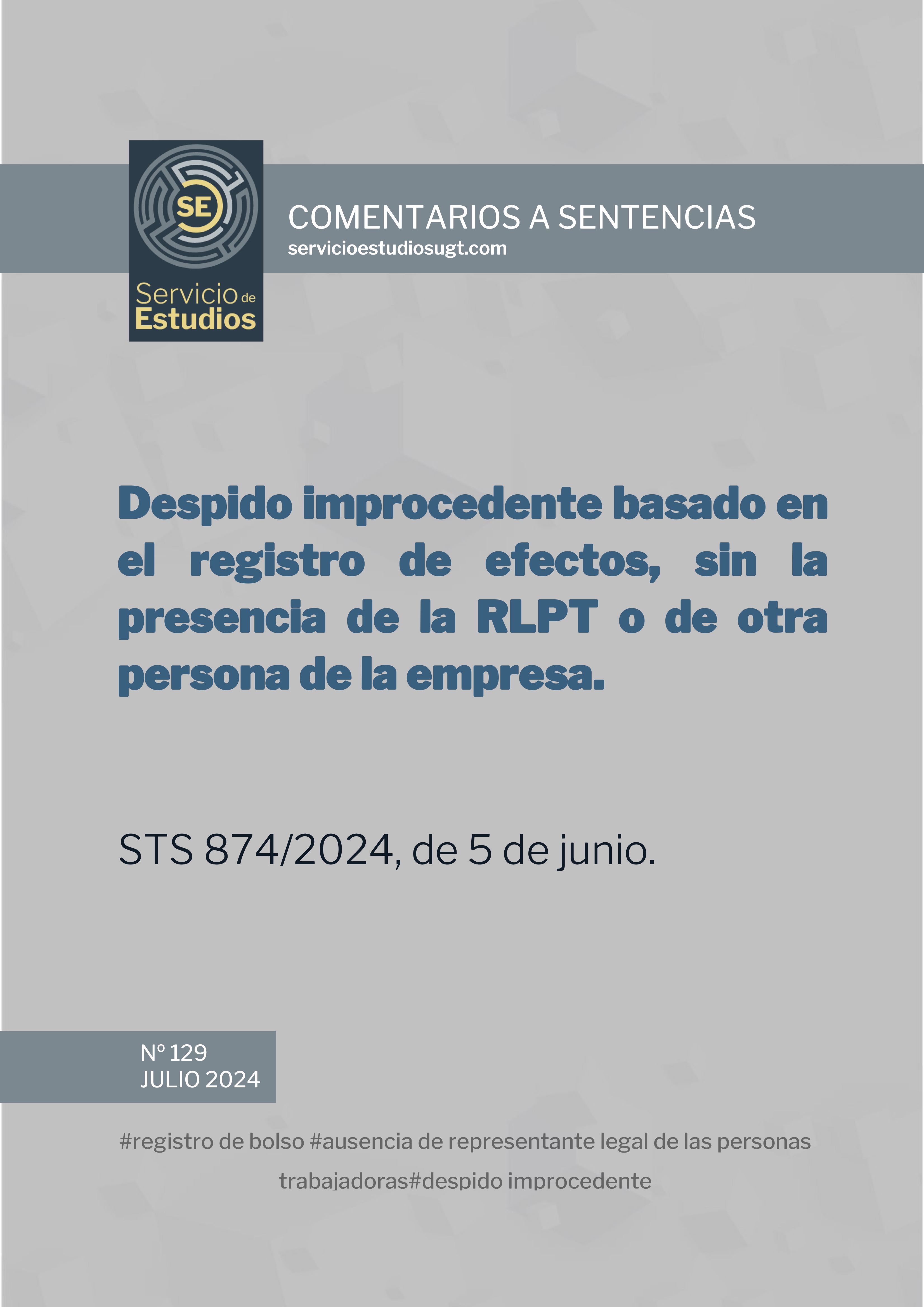 Despido improcedente basado en el registro de efectos, sin la presencia de la RLPT o de otra persona de la empresa. STS 874/2024, de 5 de junio.