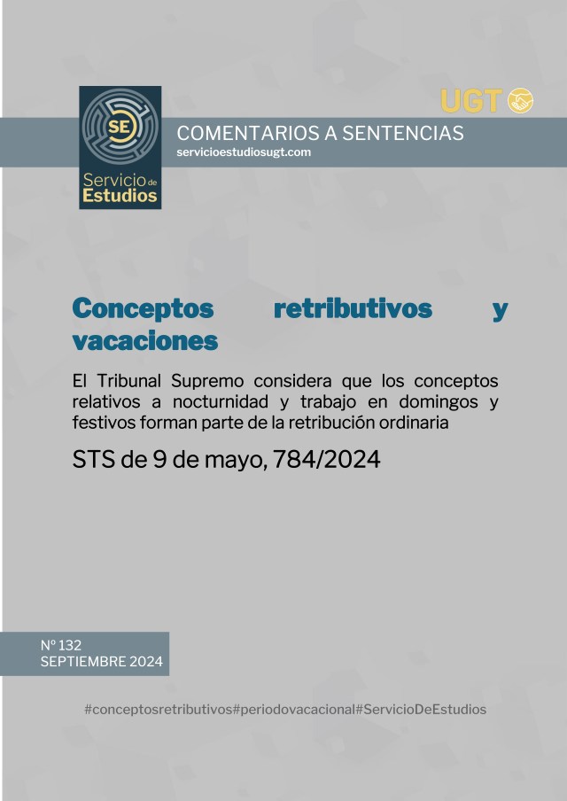 Conceptos retributivos y vacaciones. El Tribunal Supremo considera que los conceptos relativos a nocturnidad y trabajo en domingos y festivos forman parte de la retribución ordinaria STS de 9 de mayo, 784/2024
